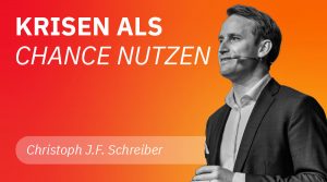 Read more about the article Krisen als Chance nutzen